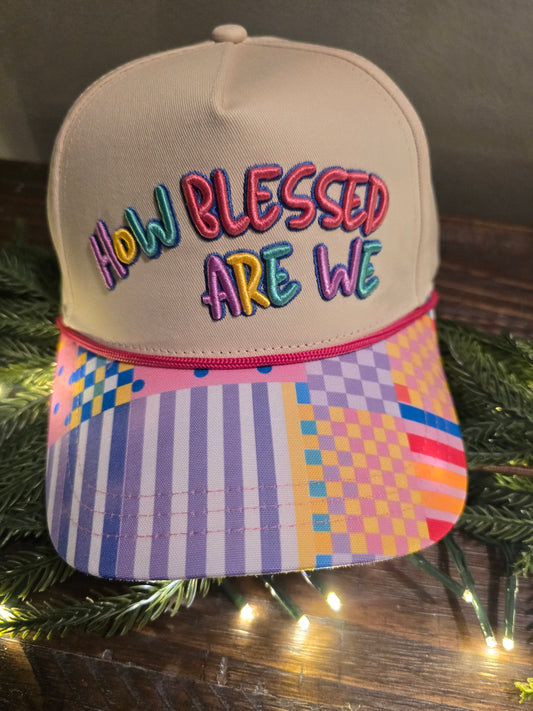 How blessed are We hat